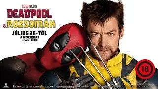 Deadpool & Rozsomák (18) - hivatalos szinkronizált előzetes #2