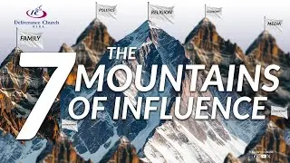 The Seven Mountains of Influence ; Part One | Pr. Richard Wangwe