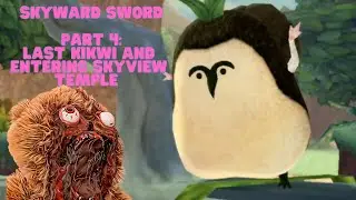 Legend of Zelda: Skyward Sword Full Play Through Part 4- The Last Kikwi and Entering Skyview Temple
