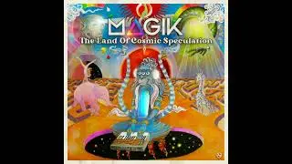 Magik - The Land Of Cosmic Speculation (2023) [full album in mix] (Psy Trance) [Nano Records]