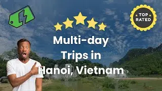 Multi-day Trips in Hanoi, Vietnam