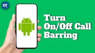 How to Turn On/Off Call Barring on Android