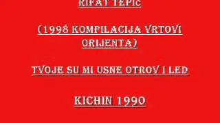 Rifat Tepić   Tvoje su mi usne otrov i led