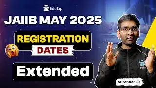 🔴JAIIB May 2025 Registration Dates Extended | IIBF JAIIB Latest Update | JAIIB May Exam Dates 2025