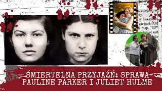 AUTORKA BESTSELLER&Oacute;W KRYMINALNYCH BYŁA TAK NAPRAWDĘ MORDERCZYNIĄ | Sprawa Parker Hulme