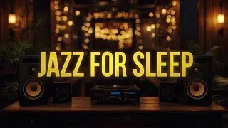 Sleepy Jazz 🌙 Soft Jazz Music for Insomnia & Deep Sleep