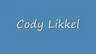 Cody likkel