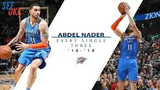 Every Single Abdel Nader Three Pointer: 32 3PTs | 2018-19 NBA Season