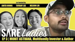 SARE Ladies S1 Ep 3 | Mohit Asthana | Multifamily Investor & Critically-Acclaimed Author