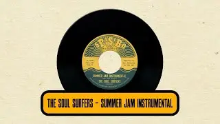 The Soul Surfers - Summer Jam Instrumental (Spasibo Rec. SP45-033B) BOOGIE 45