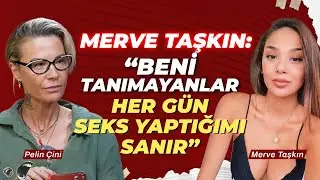 MERVE TAŞKIN: “Cinsellik Benim İçin Bir Öncelik Değil”