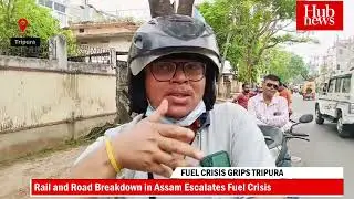 WATCH | Rail and Road Breakdown in Assam Escalates Fuel Crisis in Tripura