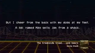 The Creekside Crawl...and Beers (with lyrics) - enjoy y'all, thank you Vizy for the video