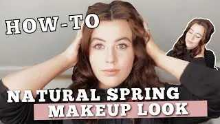 Spring Makeup Tutorial | Easy Natural Spring Makeup Look 2021