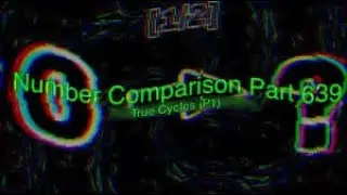 Number Comparison Part 639 | True Cycles (P1)