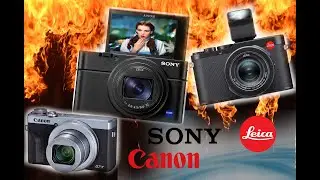 Sony RX100VII vs.Leica D-Lux8 vs. Canon G7XIII: Premium Compact Superzoom Battle: OH MY!