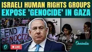 Netanyahu Accused of Committing 'Genocide' in Gaza | Human Rights Groups Reveal Shocking Evidence