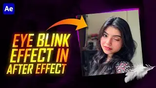 Make Eye Blink Effect In After Effect ( Easy ) 😉😉