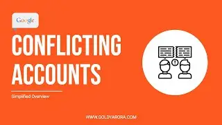 What are Google Conflicting Accounts - Every Google Workspace (& GCP) admin must know