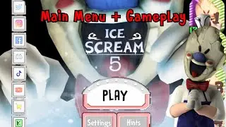 Ice Scream 5 Main Menu + Gameplay ( Fanmade )