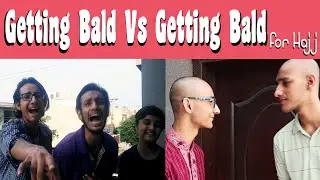 Getting Bald Vs Getting Bald (for Hajj) | Vine | Reality | Deep Fuzz