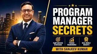 Who is the Program Manager? | The Secret to PgMP Success with Sanjeev Kumar 