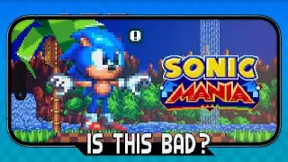 Хорош ли мобильный порт Sonic Mania?