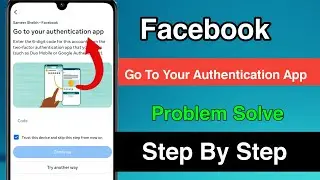 Facebook go to your authentication app problem 2026| Two factor authentication lost phone code 2026
