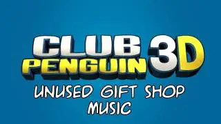 Club Penguin 3D OST - Unused Gift Shop