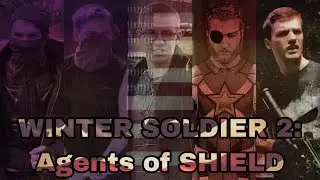 Winter Soldier 2: Agents Of Shield | YTMCU Fan Film