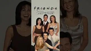 The Evolution of the Friends Cast (1995&ndash;2025) #friends #trending