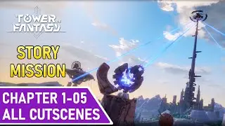 Tower of Fantasy | Story Mission | Chapter 1-05 | All Cutscenes (English)
