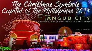 The Christmas Symbols Capital of the Philippines 2019 Tangub City