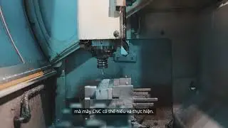 CNC l&agrave; g&igrave;? Giới thiệu về c&ocirc;ng nghệ CNC