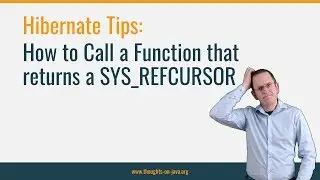 Hibernate Tip: How to Call a Function that returns a SYS_REFCURSOR