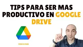 TIPS para ser mas PRODUCTIVO en GOOGLE DRIVE 💻
