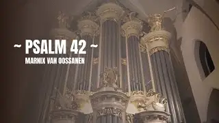 Psalm 42 | Marnix van Oossanen 