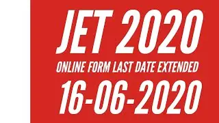 JET 2020 : Application Form |Last Date extended 16-06-2020 | Latest News