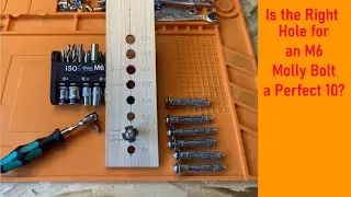 Is the Right Hole for an M6 Molly Bolt a Perfect 10?