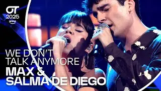 &ldquo;WE DON&rsquo;T TALK ANYMORE&rdquo; - SALMA de DIEGO y MAX|GALA 1 | #OT2025