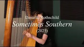 Sometimes Southern - Danielle Rothschild (performed by Danielle Kuntz)