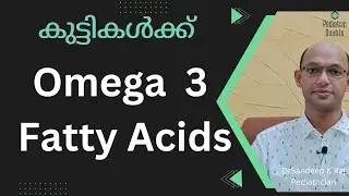 Omega 3 Fatty Acids for Children | Benefits | What food to give? #pediatrician #DrSandeepKRaj