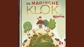 De magische klok (Luisterverhalen) (Efteling)