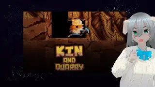 Kin and Quarry Demo