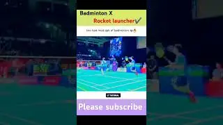 badminton ❎rocket launch ✅#promatch #prolevel #science #physics #sports #players #olympics