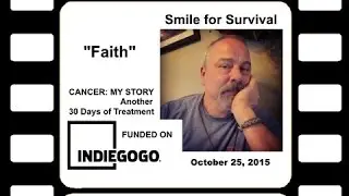 Ep: Day 6 - Faith - Smile for Survival, Life Beyond - Cancer - My Story