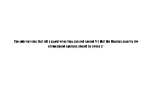 The deficiencies within Nigerian security enforcement agencies pose a significant danger to citizens