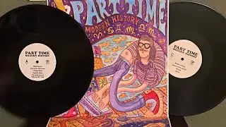 Part Time - Modern History FULL ALBUM (vinyl)