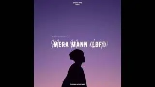 Mann Mera (Original Version) [Slowed Reverb] | Gajendra Verma | Obito Uchiha | Sirchox