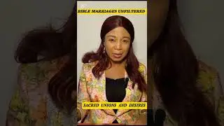 BIBLE MARRIAGES UNFILTERED 